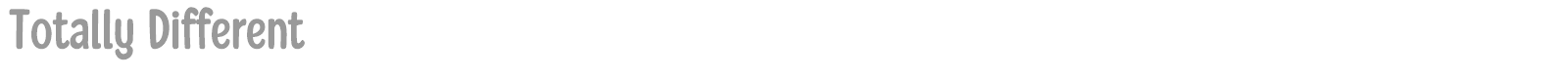 Totally Different font preview